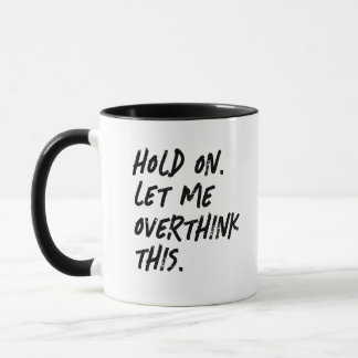 Overthinker Funny Quote Tasse