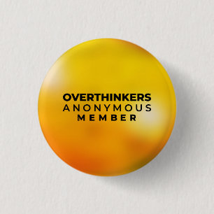 Overthinkers Anonymous Badge Button