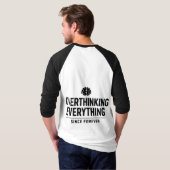 "Overthinking Everything Since Forever" T-Shirt (Schwarz voll)