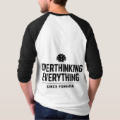 "Overthinking Everything Since Forever" T-Shirt (Rückseite)