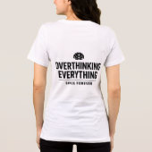 "Overthinking Everything Since Forever" Tri-Blend Shirt (Rückseite)