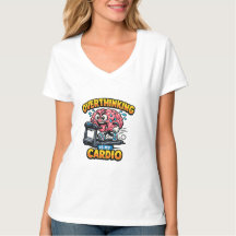 Overthinking Is My Cardio Funny Anxiety T-Shirt