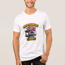 Overthinking Is My Cardio Funny Anxiety T-Shirt