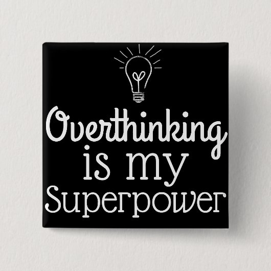 Overthinking ist meine Supermacht Button (Vorderseite)