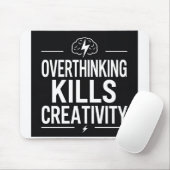 Overthinking Kills Creativity – Minimal Motivation Mousepad (Mit Mouse)