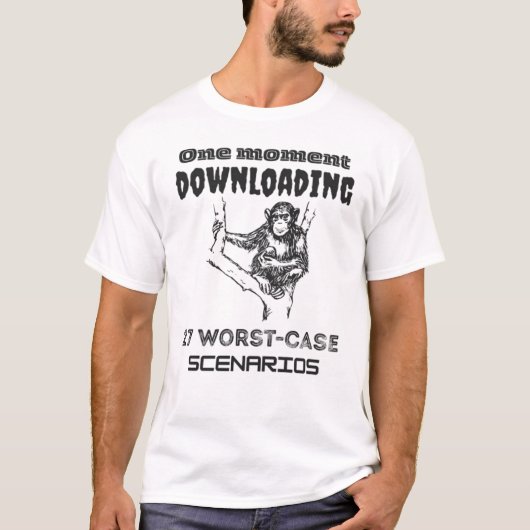 Overthinking Monkey Downloading 27 Worst-Case T-Shirt (Vorderseite)