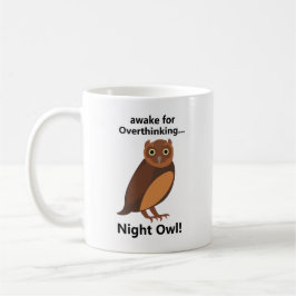 Overthinking Night Owl Funny Kaffeetasse