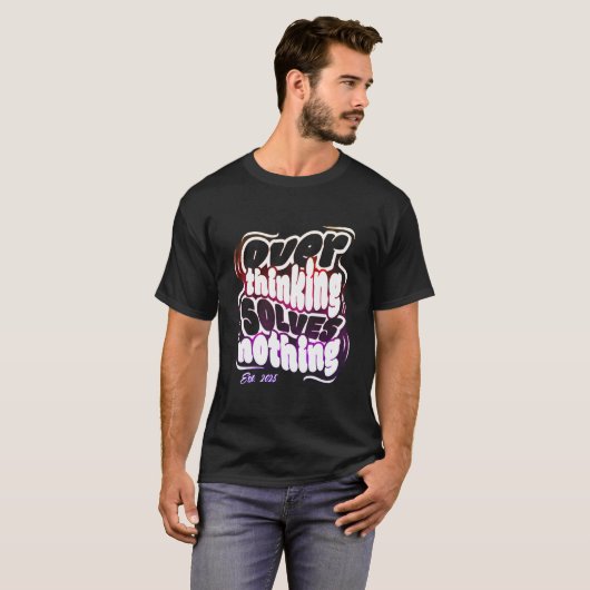 Overthinking Solves Nothing T-Shirt (Vorne ganz)