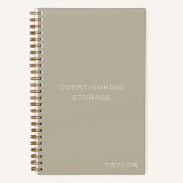 Overthinking Storage Funny Quote Name Beige Notizblock