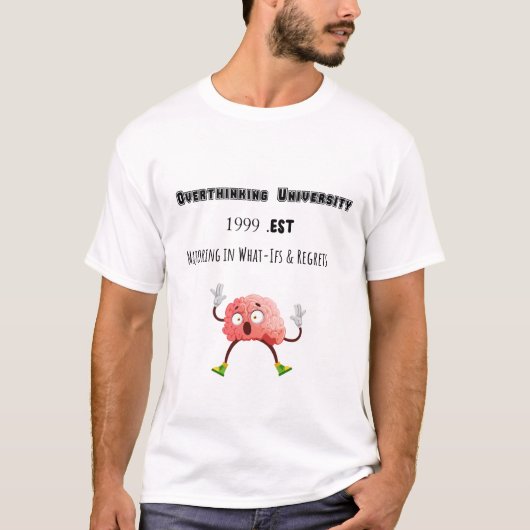 Overthinking University – Funny Mental Health Tee (Vorderseite)