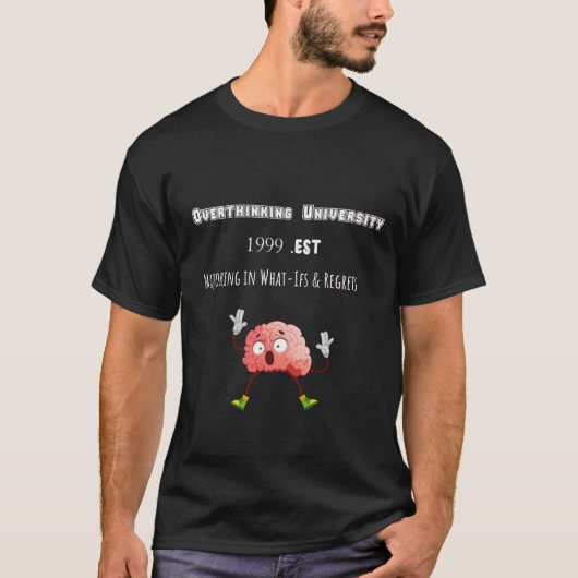 Overthinking University – Funny Mental Health Tee (Vorderseite)