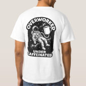 Overworked under caffeinated funny humor t-shirt (Rückseite)
