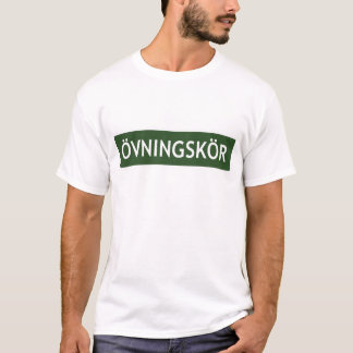 ÖVNINGSKÖR ("Studentenfahrer" oder "Anfänger") T-Shirt