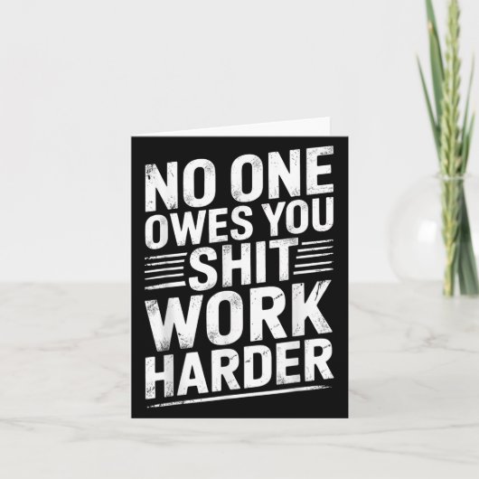 Owes You Anything Work Harder Funny Workout Gym Karte (Vorderseite)