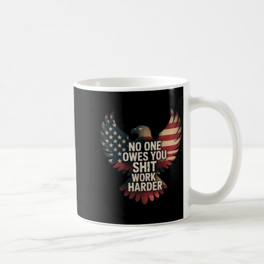 Owes You Work Harder Distressed American Flag Kaffeetasse (Rechts)