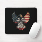 Owes You Work Harder Distressed American Flag Mousepad (Mit Mouse)