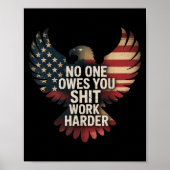 Owes You Work Harder Distressed American Flag  Poster (Vorne)