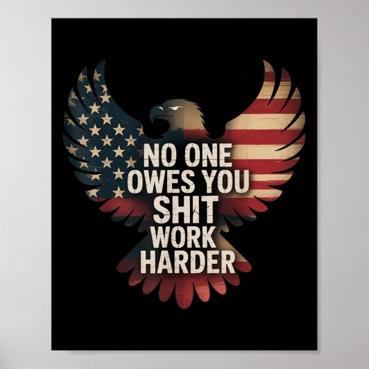 Owes You Work Harder Distressed American Flag Poster (Vorne)
