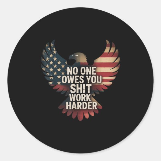 Owes You Work Harder Distressed American Flag Runder Aufkleber (Vorderseite)