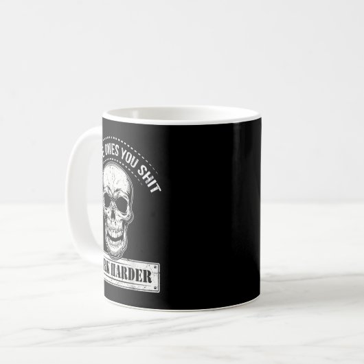 Owes You Work Harder Motivational Funny  Kaffeetasse (Vorderseite Links)
