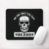 Owes You Work Harder Motivational Funny Mousepad (Mit Mouse)