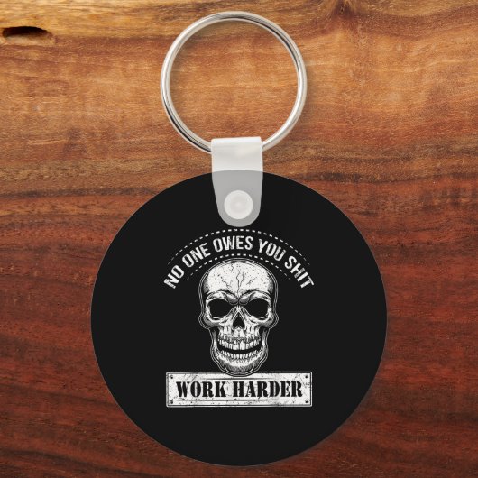 Owes You Work Harder Motivational Funny Schlüsselanhänger (Vorderseite)