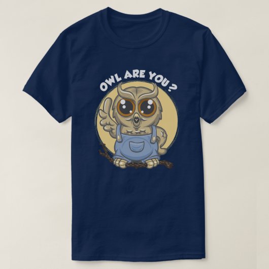 Owl are you? T-Shirt (Design vorne)