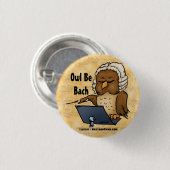Owl Be Bach Funny Owl Cartoon Button (Vorne & Hinten)