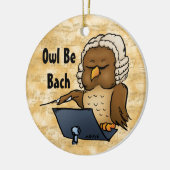 Owl Be Bach Funny Owl Cartoon Keramik Ornament (Links)