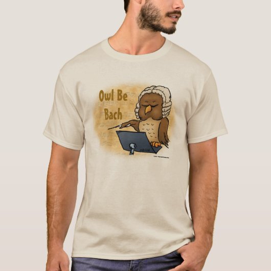 Owl Be Bach Funny T - Shirt (Vorderseite)