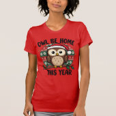 Owl Be Home This Year T-Shirt (Vorderseite)