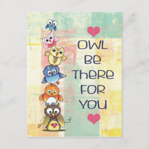 "Owl Be There For You" Postcard Postkarte