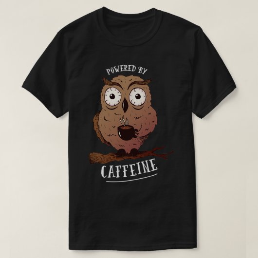 Owl Coffee Powered By Caffeine Barista T-Shirt (Design vorne)