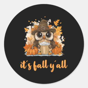 Owl Fall Erntedank Es ist Fall Yáll Runder Aufkleber
