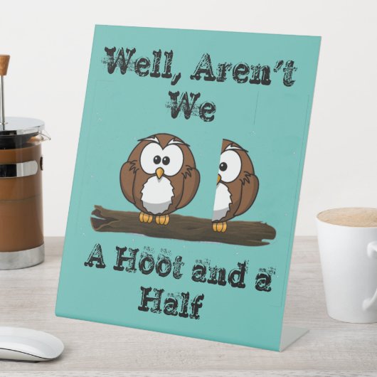 Owl Hoot und eine halbe Prüfung für Unternehmen Sockelschild (In Situ)