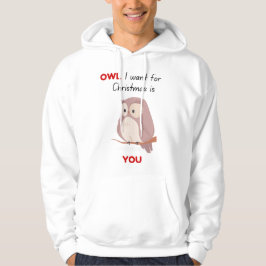 OWL ich zu Weihnachten gewollt ist du Hoodie