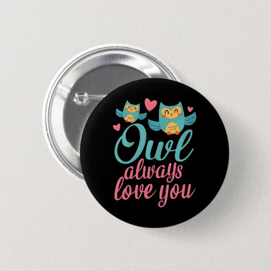 OWL IMMER LIEBE SIE Niedliches Sprichwort Foren Button (Vorne & Hinten)