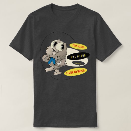 Owl Jolson I Love to Singa 1 T-Shirt (Design vorne)