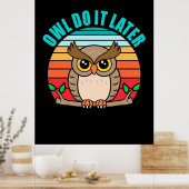 Owl macht es später poster (Küche)