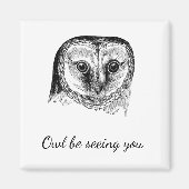 Owl mit Zitat Magnet (Vorne)