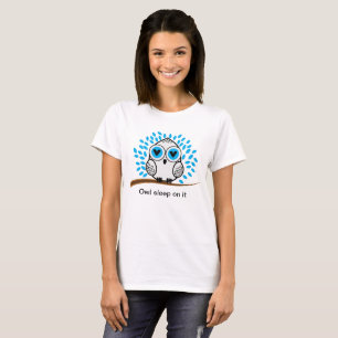 Owl Sleep on it Funny Zitat mit Illustration T-Shirt