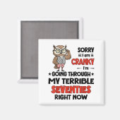 Owl Sorry I'm Cranky I'm Going Through My Terrible Magnet (Vorderseite/Rückseite)