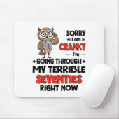 Owl Sorry I'm Cranky I'm Going Through My Terrible Mousepad (Mit Mouse)