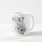 Owl SRSLY? Kaffeetasse (VorderseiteRechts)