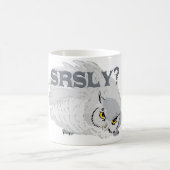 Owl SRSLY? Kaffeetasse (Mittel)