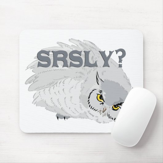 Owl SRSLY? Mousepad (Mit Mouse)