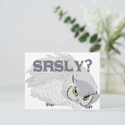 Owl SRSLY? Postkarte (Stehend Vorderseite)