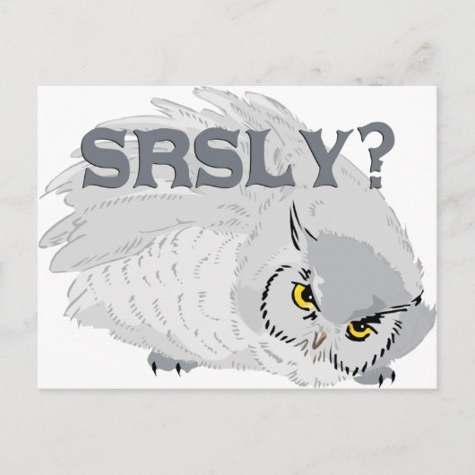 Owl SRSLY? Postkarte (Vorderseite)