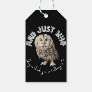 Owl: Und nur mit wem denkst du, dass du redest? Geschenkanhänger