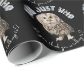 Owl: Und nur mit wem denkst du, dass du redest? Geschenkpapier (Rolleneckpunkt)